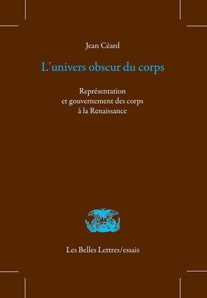 Emprunter L'univers obscur du corps. Représentation et gouvernement des corps à la Renaissance livre