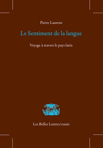 Emprunter Le Sentiment de la langue. Voyage à travers le pays latin livre