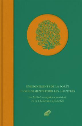 Emprunter Enseignements de la forêt ; Enseignements pour les chantres. La Brihad-aranyaka-upanishad et la Chan livre