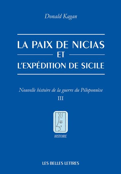 Emprunter La Paix de Nicias et l’expédition de Sicile. Tome 3, Nouvelle histoire de la guerre du Péloponnèse livre