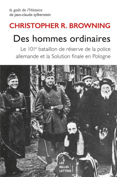 Emprunter Des hommes ordinaires. Le 101e bataillon de réserve de la police allemande et la Solution finale livre