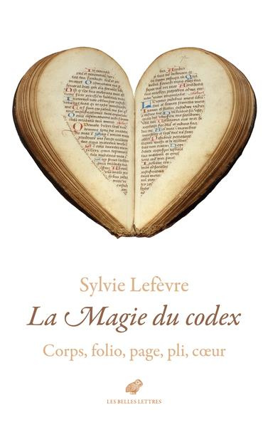 Emprunter La magie du codex. Corps, folio, page, pli, coeur livre