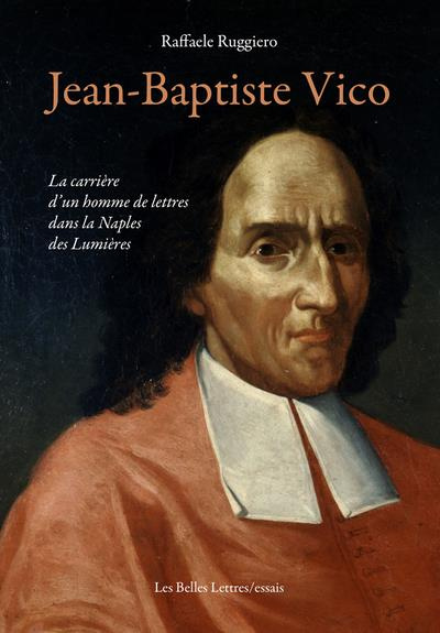Emprunter Jean-Baptiste Vico. La carrière d’un homme de lettres dans la Naples des Lumières livre