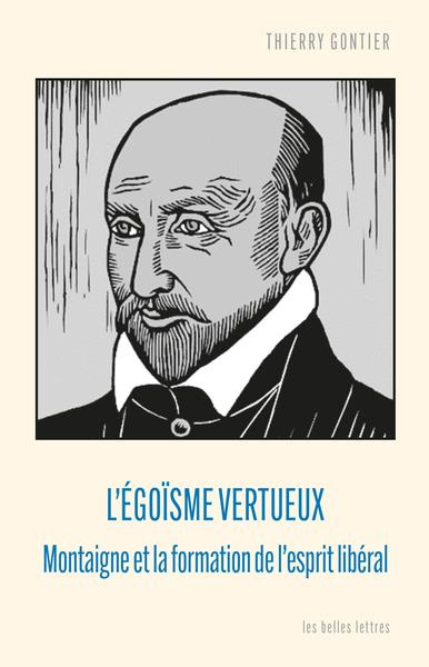 Emprunter L'égoïsme vertueux. Montaigne et la formation de l'esprit libéral livre
