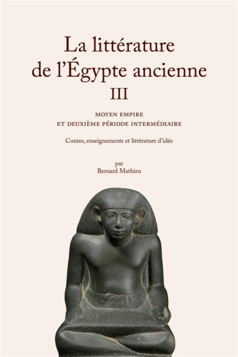 Emprunter La littérature de l'Egypte ancienne. Volume 3, Moyen empire et deuxième période intermédiaire - Cont livre