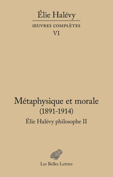 Emprunter Elie Halévy philosophe. Tome 2, Métaphysique et morale (1891-1914) livre
