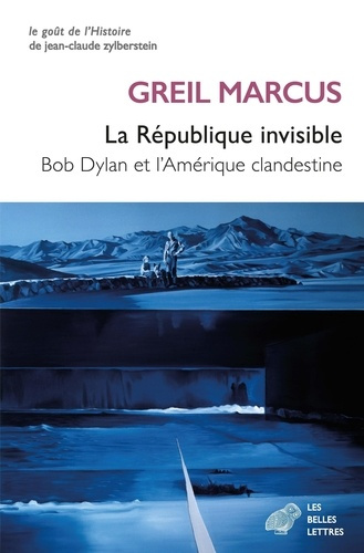Emprunter La République invisible. Bob Dylan et l'Amérique clandestine livre
