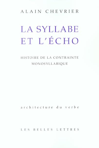 Emprunter La syllabe et l'écho. Histoire de la contrainte monosyllabique livre