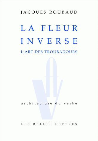 Emprunter La fleur inverse. L'art des troubadours, 2e édition livre