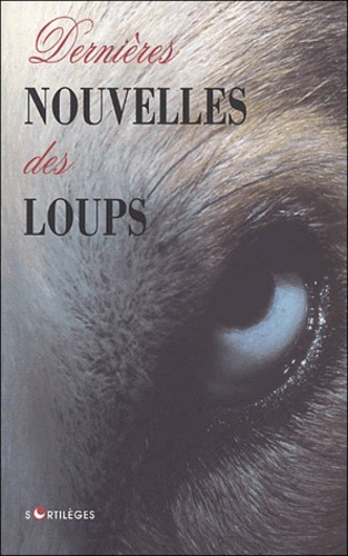 Emprunter Dernières nouvelles des loups livre