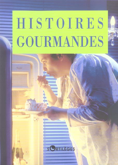 Emprunter Histoires gourmandes livre