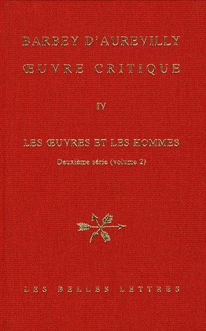 Emprunter Oeuvre critique. Tome 4, Les oeuvres et les hommes - Deuxième série (volume 2) livre