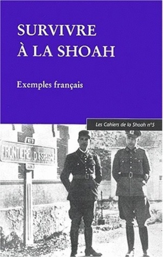 Emprunter Les Cahiers de la Shoah N°5 : Survivre à la Shoah. Exemples français livre