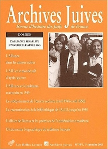 Emprunter Archives juives N° 34, 1er trimestre 2001 : L'Alliance israélite universelle après 1945 livre