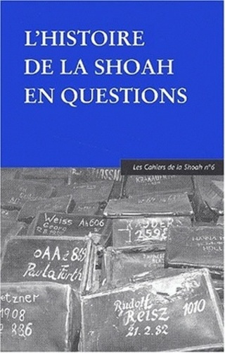 Emprunter Les cahiers de la Shoah N° 6 : L'histoire de la Shoah en questions livre