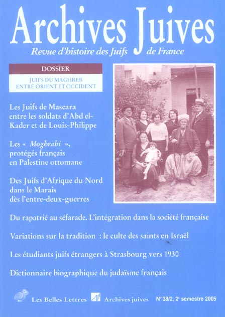 Emprunter Archives juives N° 38, 2e semestre 2005 : Juifs du Maghreb entre Orient et Occident livre