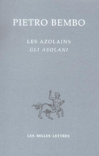 Emprunter Les Azolains : Gli Asolani. Edition bilingue français-italien livre