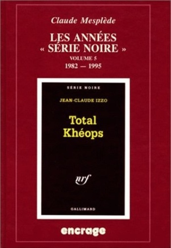 Emprunter Les années Série Noire. Volume 5, 1982-1995 livre