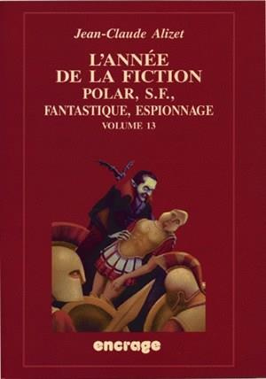Emprunter L'année de la fiction 2003-2004. Polar, S-F, fantastique, espionnage, bibliographie, critique couran livre