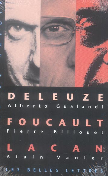 Emprunter Lacan-Deleuze-Foucault, coffret en 3 volumes : Volume 1, Deleuze; Volume 2, Foucault; Volume 3, Laca livre