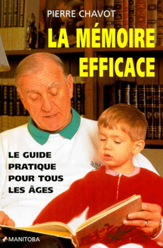 Emprunter LA MEMOIRE EFFICACE. Le guide pratique pour tous les âges livre