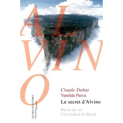 Emprunter Le secret d'Alvino. Récits de vie d'un Indien du Brésil livre