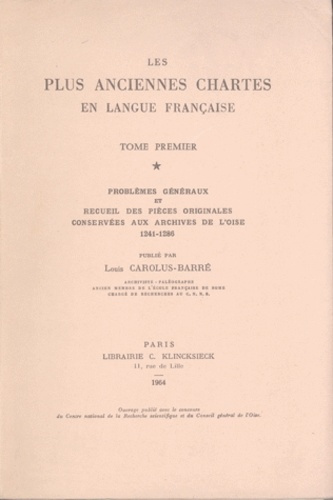 Emprunter Les plus anciennes chartes en langue française. Tome 1, Problèmes généraux et recueil des pièces ori livre