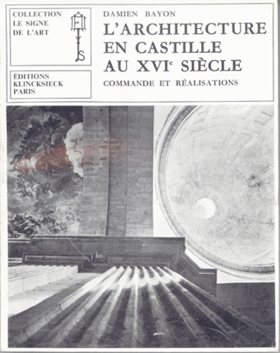 Emprunter L'architecture en Castille au XVIe siècle. Commande et réalisations livre