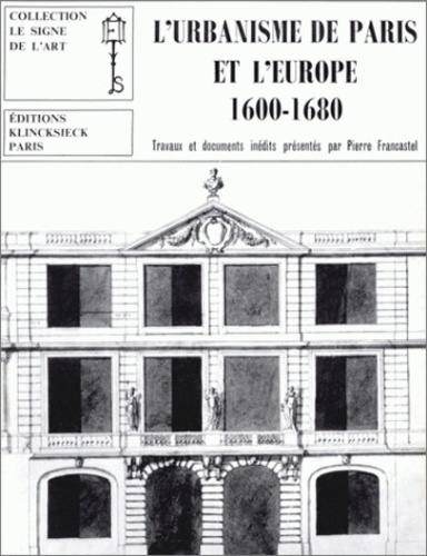 Emprunter L'urbanisme de Paris et l'Europe (1600-1680) livre