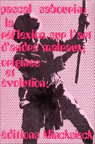 Emprunter La réflexion sur l'art d'André Malraux. Origines et évolution livre