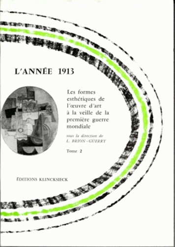 Emprunter L'année 1913, pack en 2 volumes : tomes 1 et 2. Les formes esthétiques de l'oeuvre d'art à la veille livre