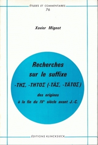 Emprunter Recherches sur le suffixe -ths, -thtos (-tas, -tatos). Des origines à la fin du IVe siècle avant J-C livre