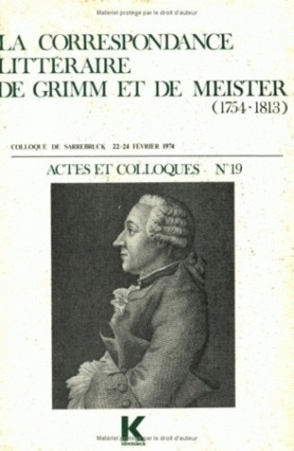 Emprunter La correspondance littéraire de Grimm et de Meister (1754-1813) livre