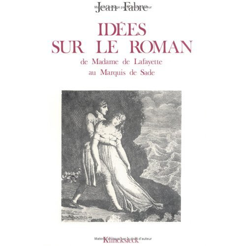 Emprunter Idées sur le roman. De Mme de Lafayette au Marquis de Sade livre