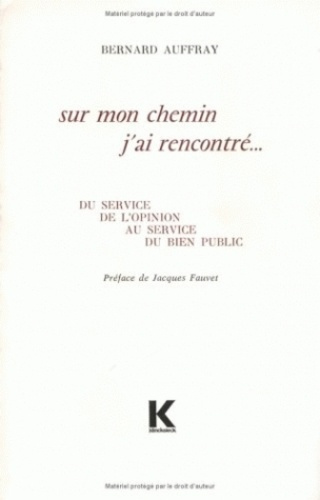 Emprunter Sur mon chemin j'ai rencontré. Du service de l'opinion au service du bien public livre