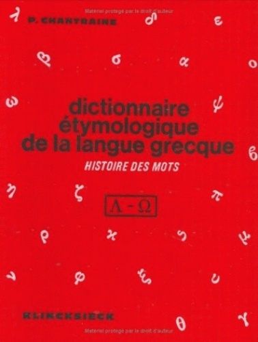 Emprunter Dictionnaire étymologique de la langue grecque. Histoire des mots livre