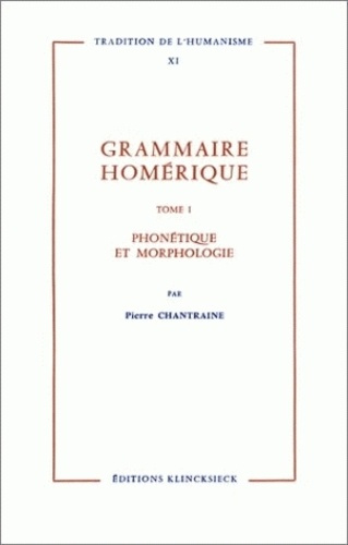 Emprunter Grammaire homérique. Tome 1, Phonétique, morphologie livre