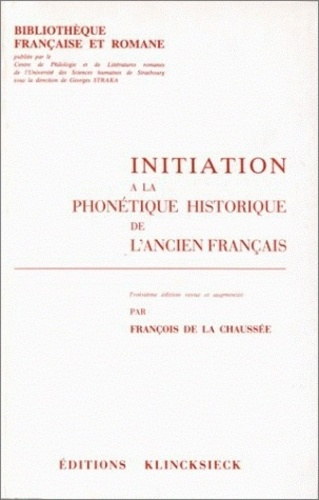 Emprunter Initiation à la phonétique historique de l'ancien français. 3e édition revue et augmentée livre