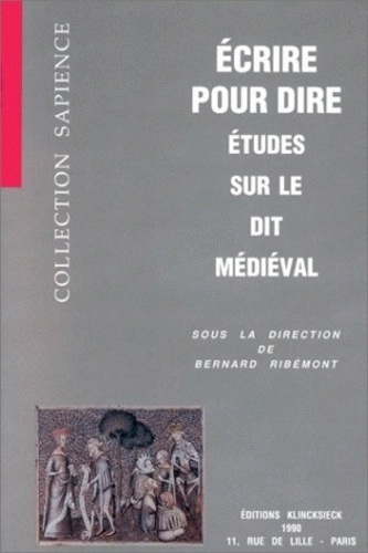 Emprunter Ecrire pour dire. Etudes sur le dit médiéval livre