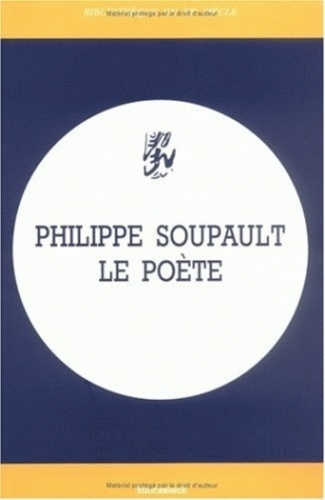 Emprunter Philippe Soupault, le poète livre