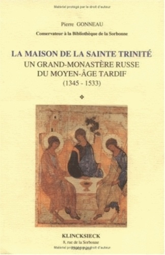 Emprunter La maison de la Sainte-Trinité. Un grand monastère russe du Moyen Age tardif (1345-1533) livre