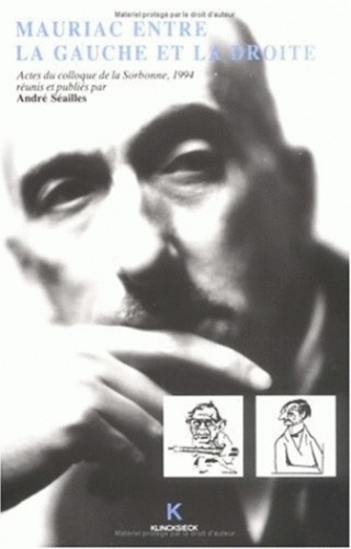 Emprunter François Mauriac entre la gauche et la droite. Actes du Colloque de la Sorbonne, 24-26 mai 1994 livre
