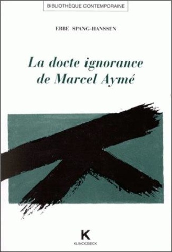 Emprunter La docte ignorance de Marcel Aymé livre