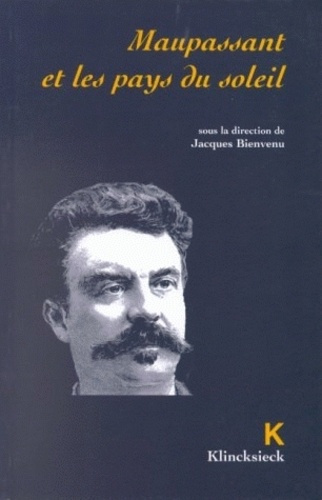 Emprunter MAUPASSANT ET LES PAYS DU SOLEIL. Actes de la rencontre internationale de Marseille, 1er et 2 juin 1 livre