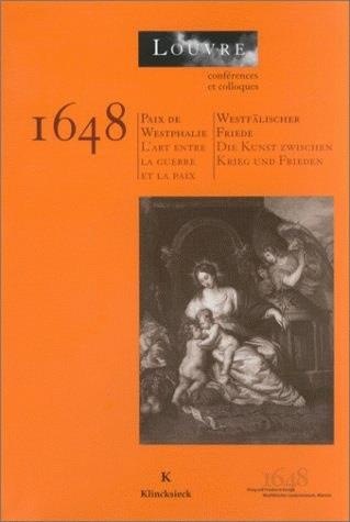 Emprunter 1648, PAIX DE WESTPHALIE : WESTFALISCHER FRIEDE. L'art entre la guerre et la paix : Die Kunst zwisch livre