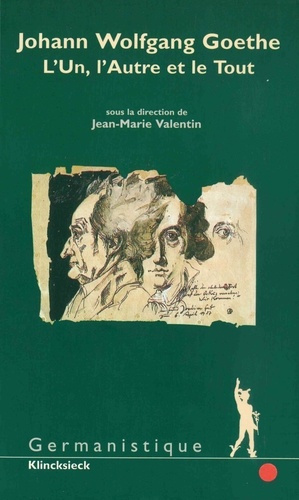 Emprunter Johann Wolfgang Goethe. L'Un, l'Autre et le Tout livre