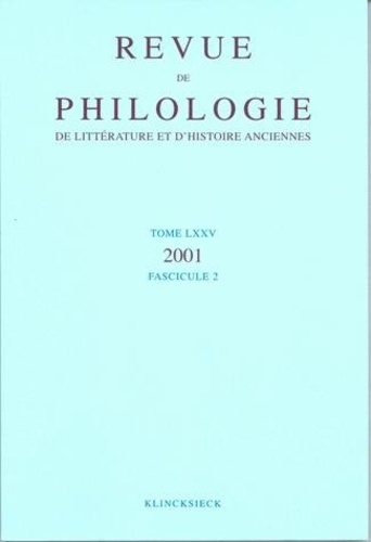 Emprunter Revue de philologie, de littérature et d'histoire anciennes N° 75 fascicule 2001 livre