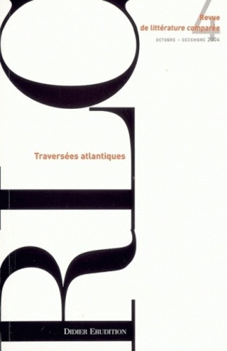 Emprunter Revue de littérature comparée N° 312, 4/2004 : Traversées atlantiques livre
