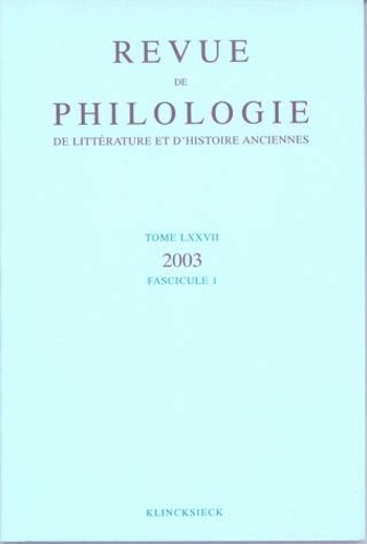 Emprunter Revue de philologie, de littérature et d'histoire anciennes N° 77 fascicule 1/2004 livre