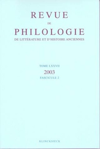 Emprunter Revue de philologie, de littérature et d'histoire anciennes N° 77 fascicule 2/2003 livre